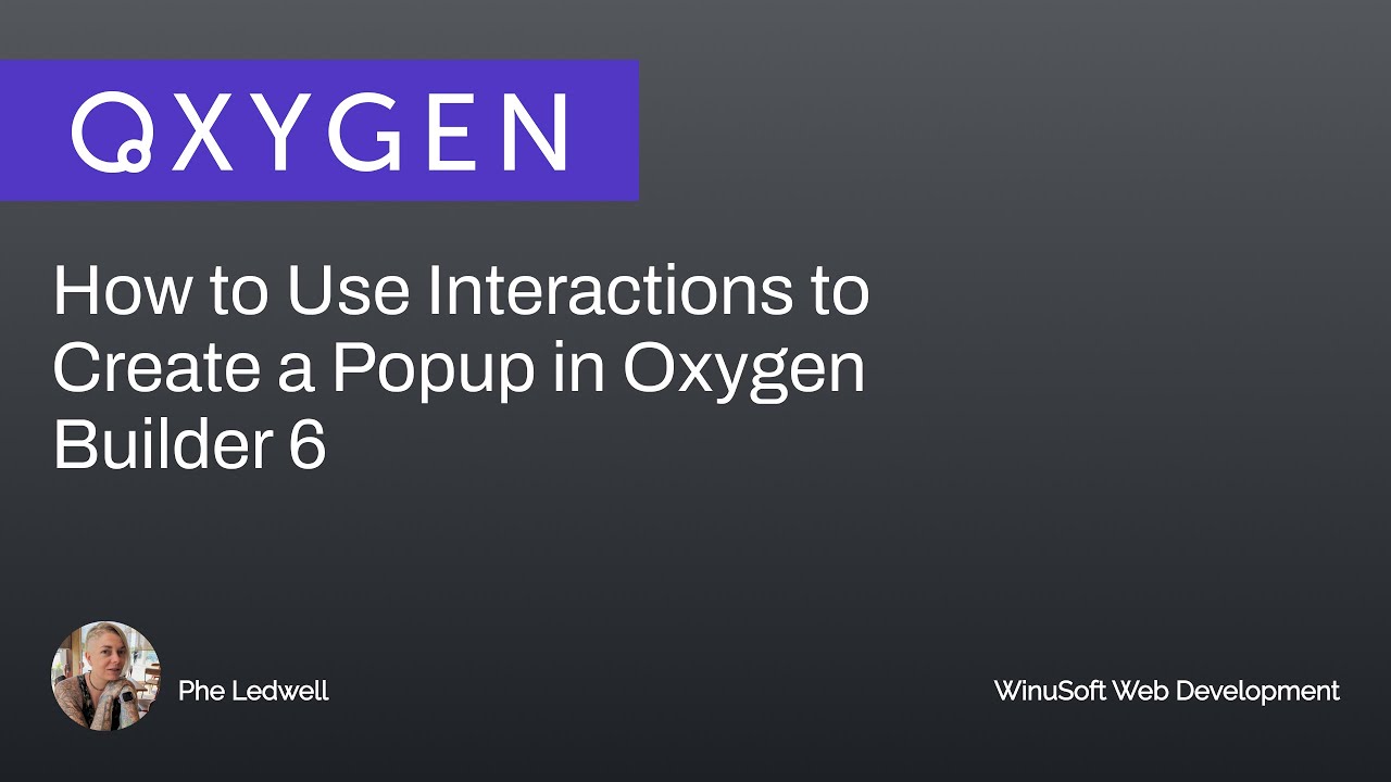 How to Use Interactions to Create a Popup in Oxygen Builder 6